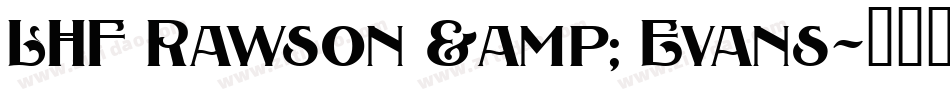 LHF Rawson & Evans字体转换